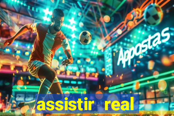 assistir real madrid ao vivo multicanais